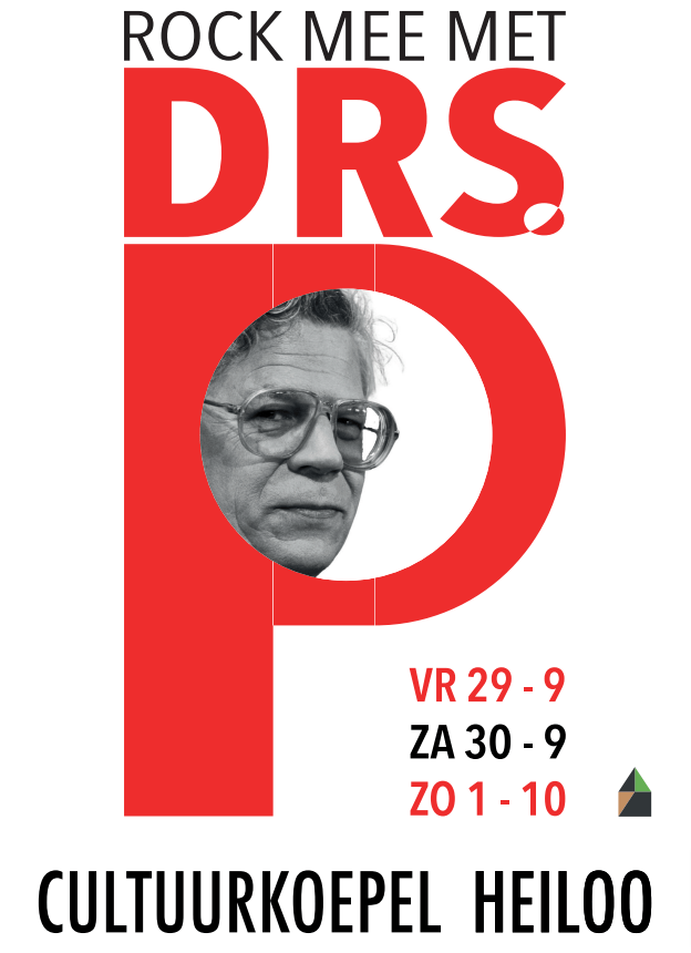 HET ONVERWOESTBARE REPERTOIRE VAN DRS. P (recensie Driedaagse in Heiloo)